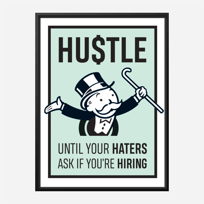 Hustle Haters Motivational Art Print