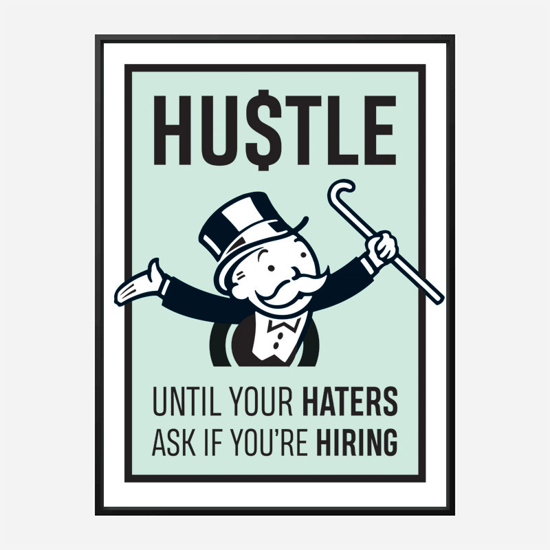 Hustle Haters Motivational Art Print