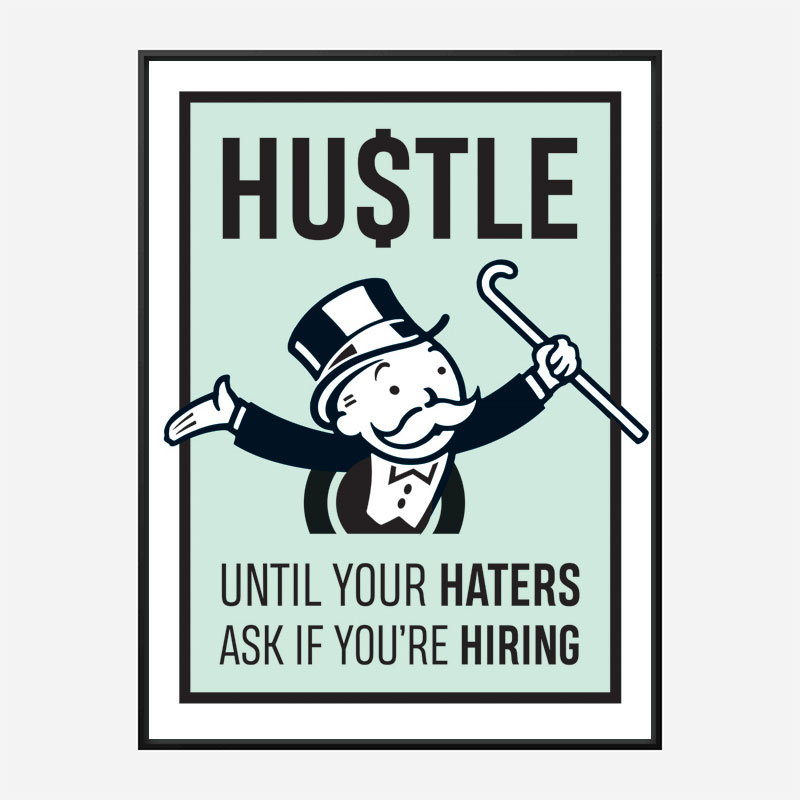 Hustle Haters Motivational Art Print