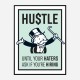 Hustle Haters Motivational Art Print