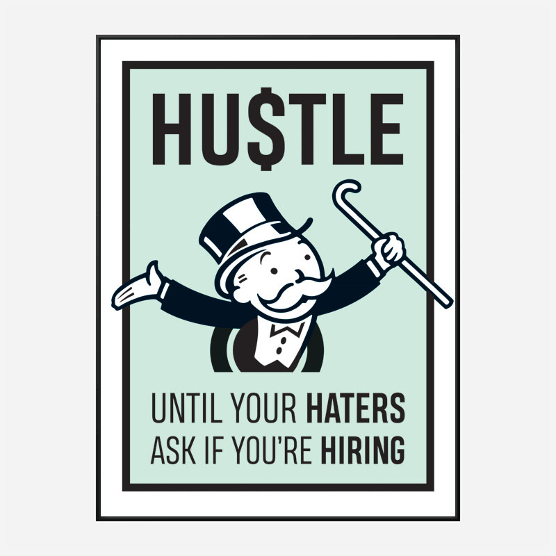 Hustle Haters Motivational Art Print