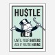 Hustle Haters Motivational Art Print