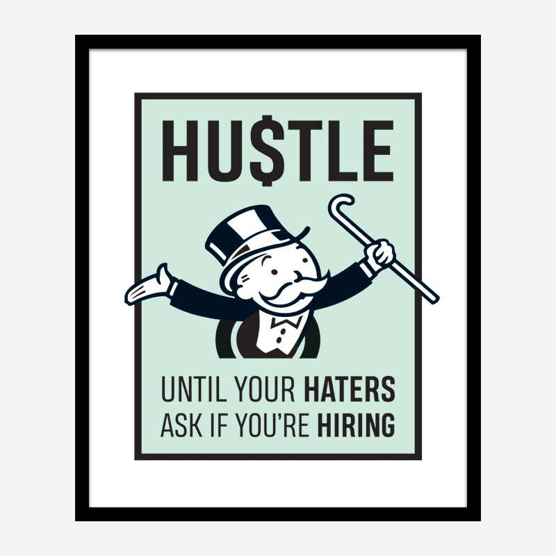 Hustle Haters Motivational Art Print