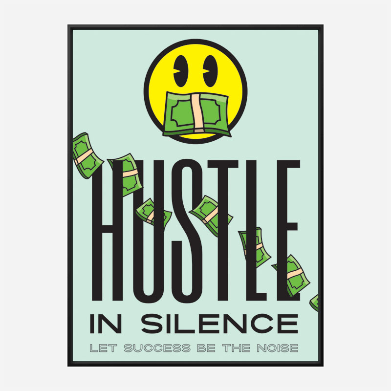 Hustle in Silence Motivational Art Print