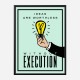 Ideas Execution Motivational Art Print