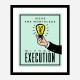 Ideas Execution Motivational Art Print