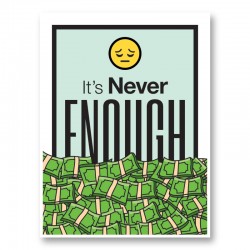 Its Never Enough Motivational Art Print