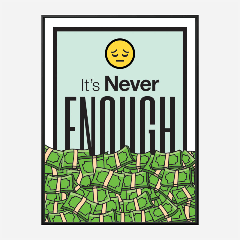 Its Never Enough Motivational Art Print