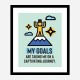 My Goals Motivational Art Print