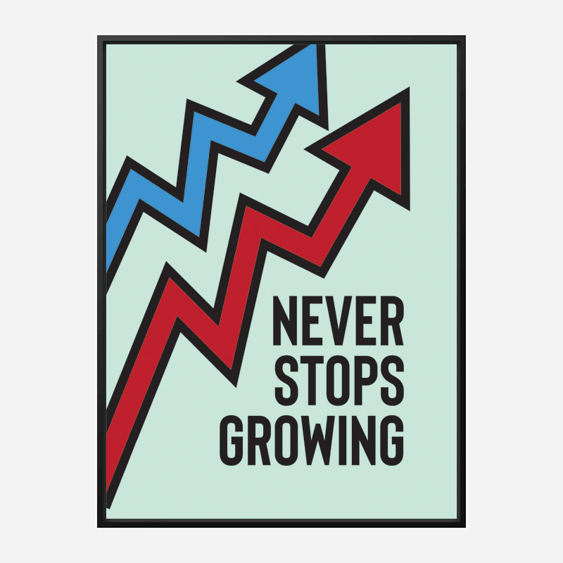 Never Stops Growing Motivational Art Print