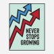 Never Stops Growing Motivational Art Print