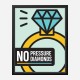 No Pressure No Diamonds Motivational Art Print