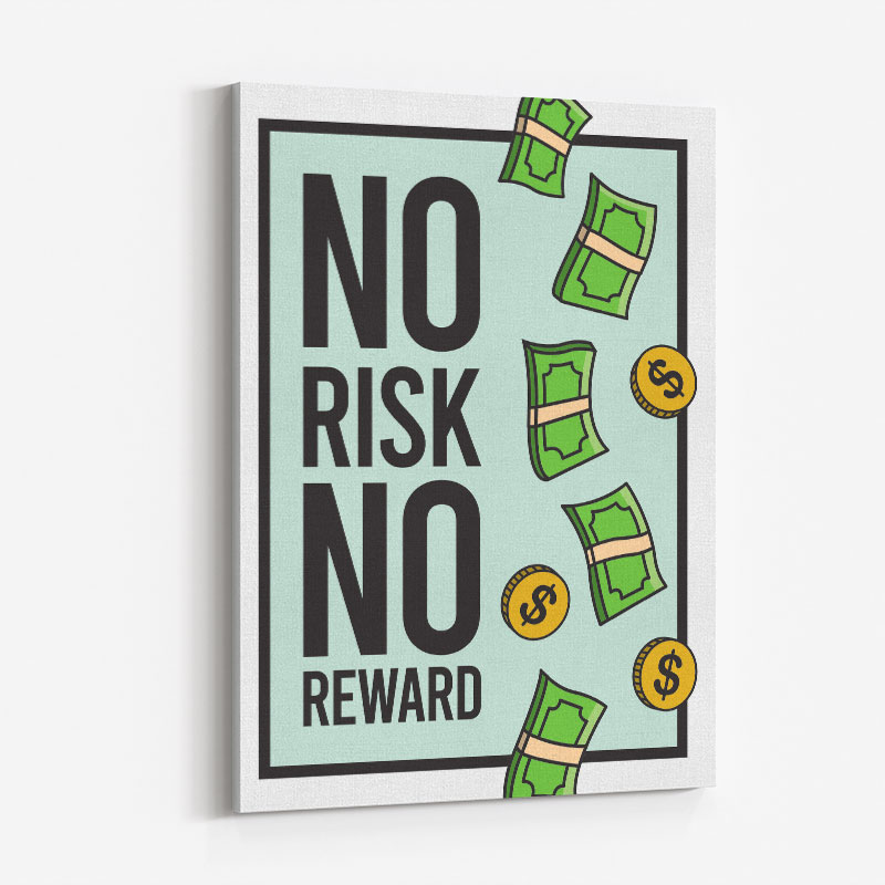 No Risk No Reward Motivational Art Print