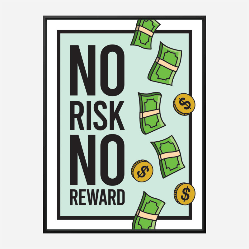 No Risk No Reward Motivational Art Print