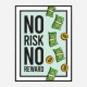 No Risk No Reward Motivational Art Print