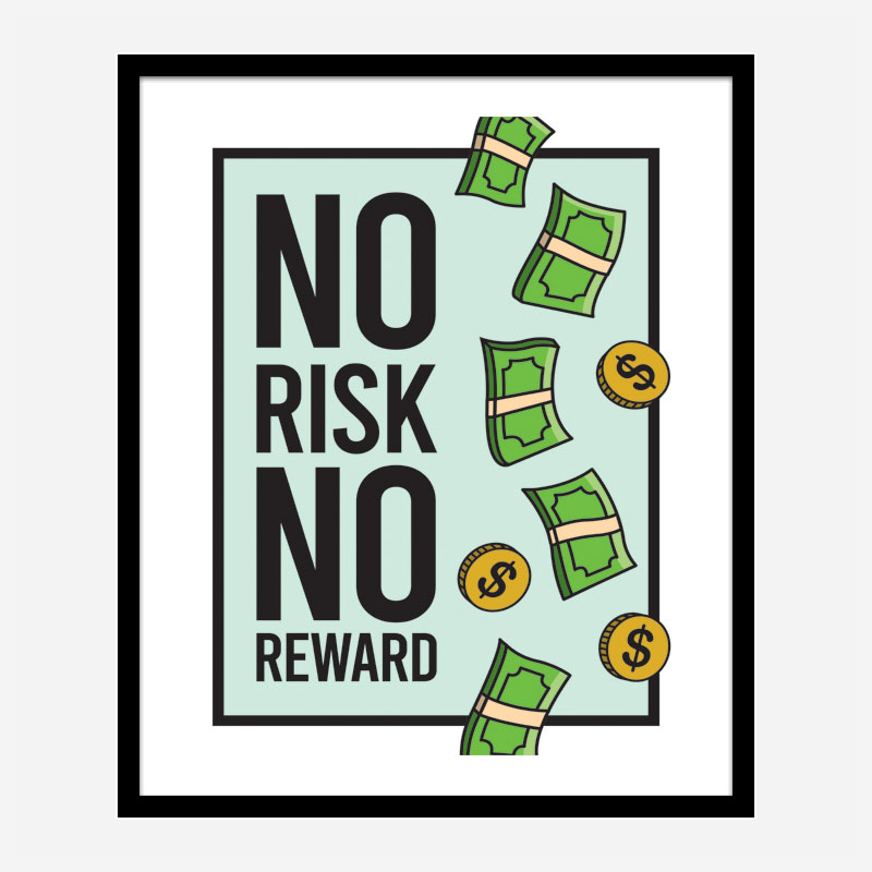 No Risk No Reward Motivational Art Print