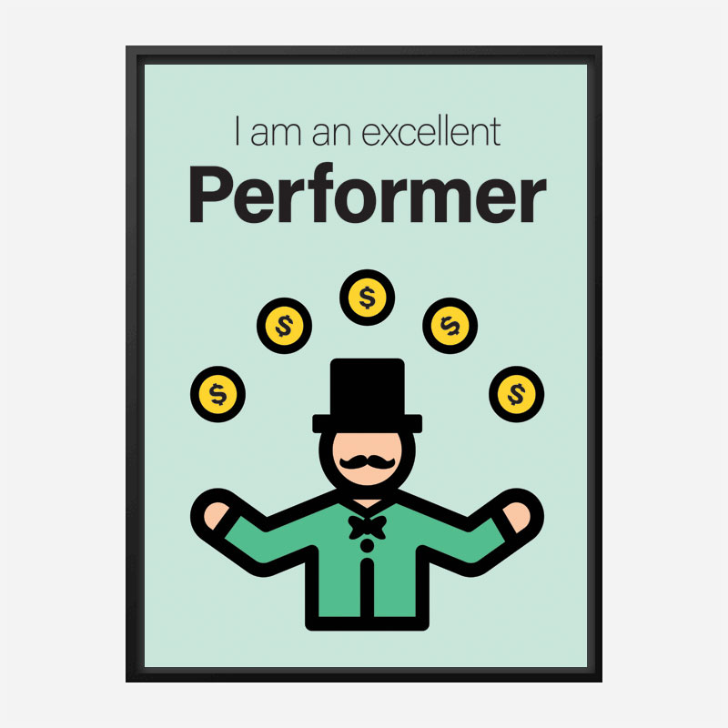 Performer Motivational Art Print