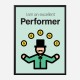 Performer Motivational Art Print