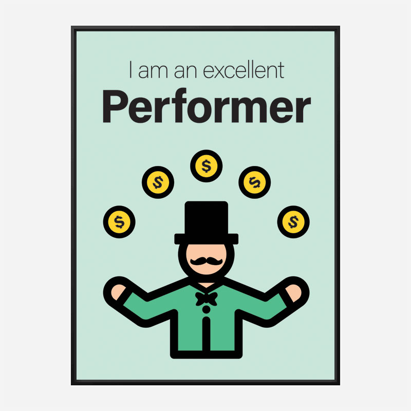 Performer Motivational Art Print