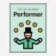 Performer Motivational Art Print