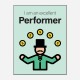 Performer Motivational Art Print