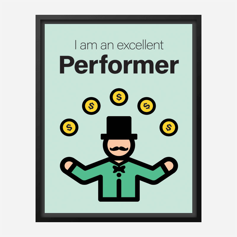 Performer Motivational Art Print