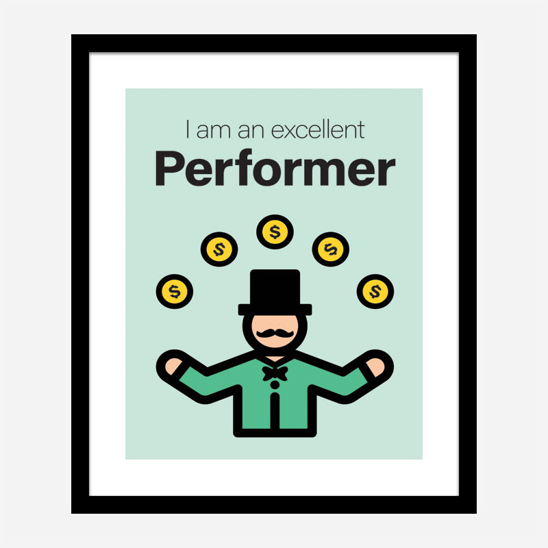 Performer Motivational Art Print