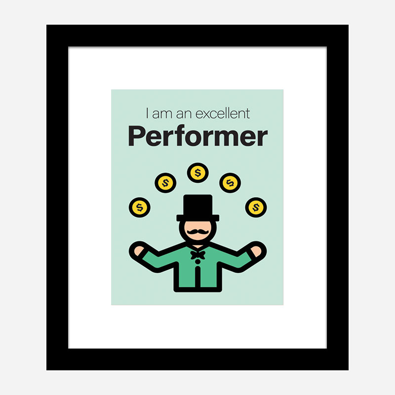 Performer Motivational Art Print