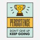 Persistence Motivational Art Print