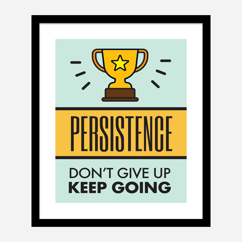 Persistence Motivational Art Print