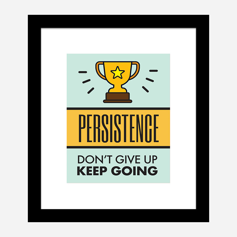 Persistence Motivational Art Print