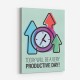 Productive Motivational Art Print Productive Motivational Art Print