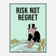 Risk Not Regret Card Motivational Art Print