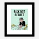 Risk Not Regret Card Motivational Art Print