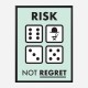 Risk Not Regret Motivational Art Print