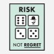 Risk Not Regret Motivational Art Print