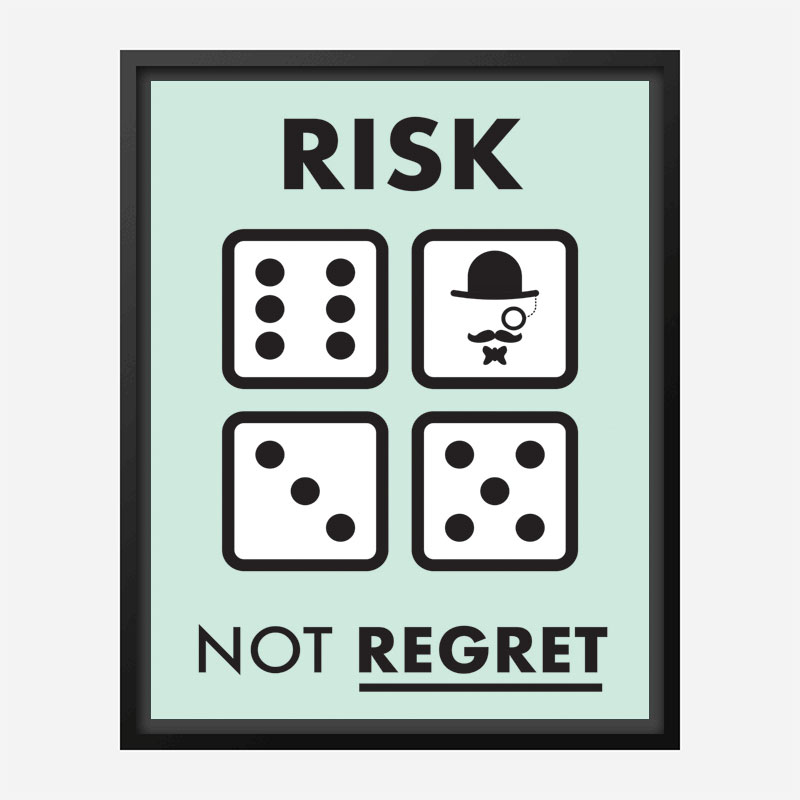 Risk Not Regret Motivational Art Print