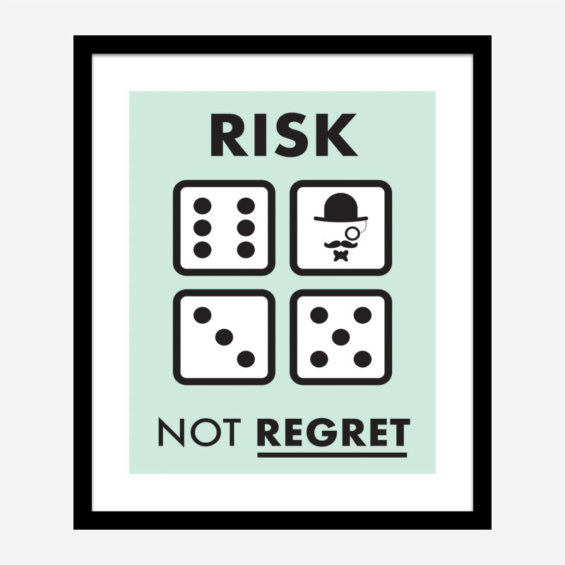 Risk Not Regret Motivational Art Print