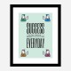 Success Everyday Motivational Art Print