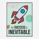 Success Is Inevitable Motivational Art Print