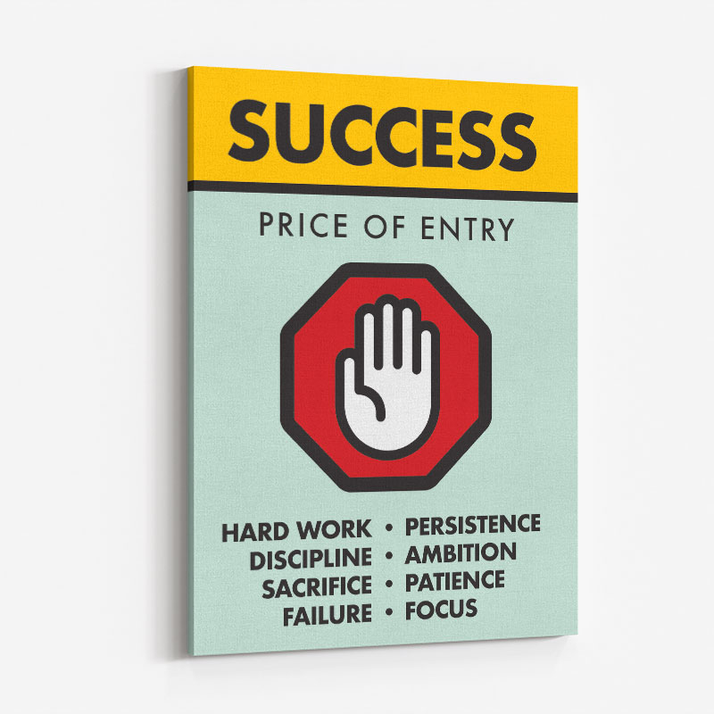 Success Price of Entry Motivational Art Print