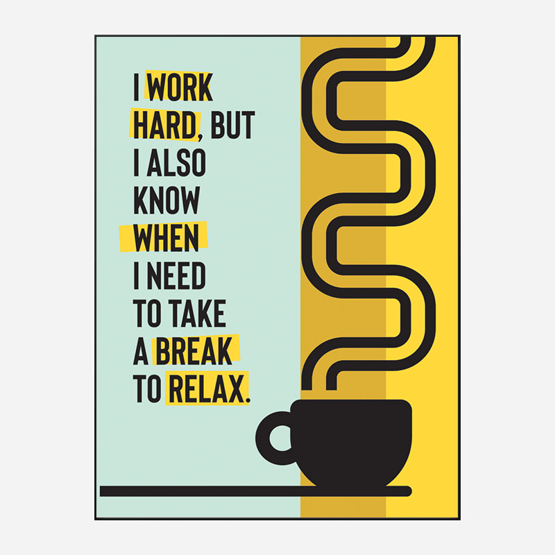 Take A Break Motivational Art Print