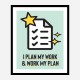 Work My Plan Motivational Art Print