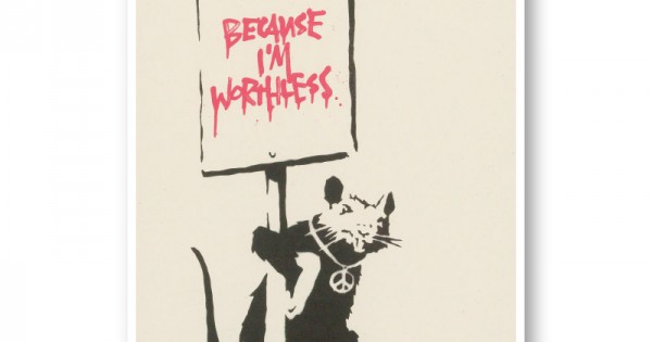 バンクシー 【Because I'm Worthless】エスタンプリトグラフ Because I'm Worthless, 2004 - Banksy Explained
