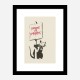 Because I'm Worthless Banksy Art Print