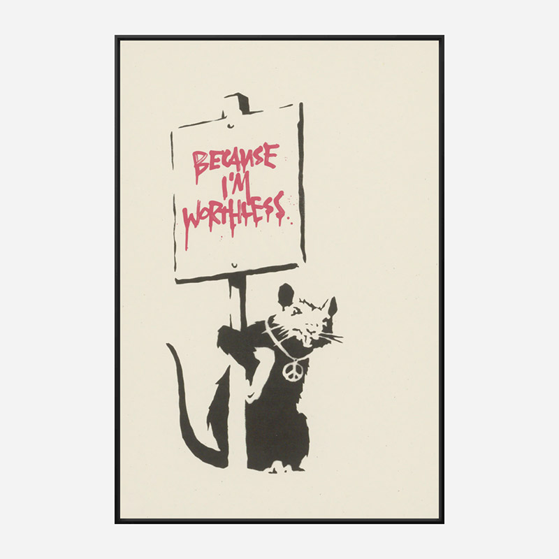 Image encadrée Artgeist Poster et affiche - Banksy: Because I'm Worthless -  30x45 (13298)