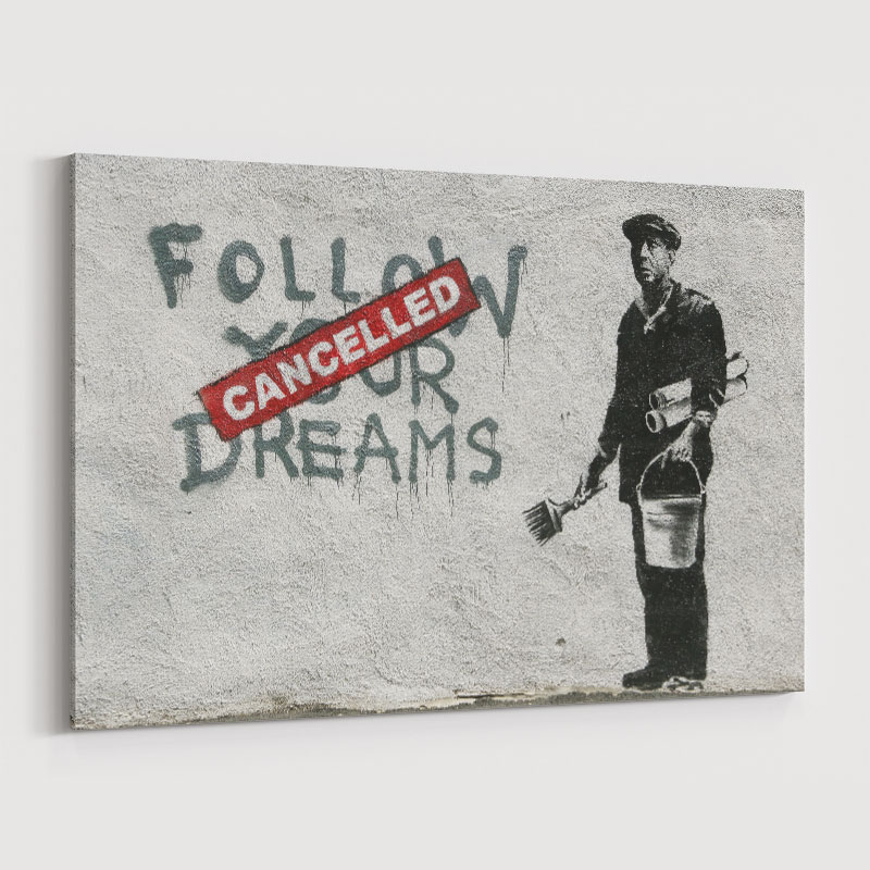 Follow Your Dreams Banksy Wall Art