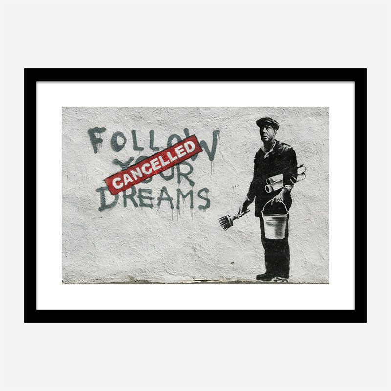 Follow Your Dreams Banksy Wall Art