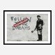 Follow Your Dreams Banksy Wall Art