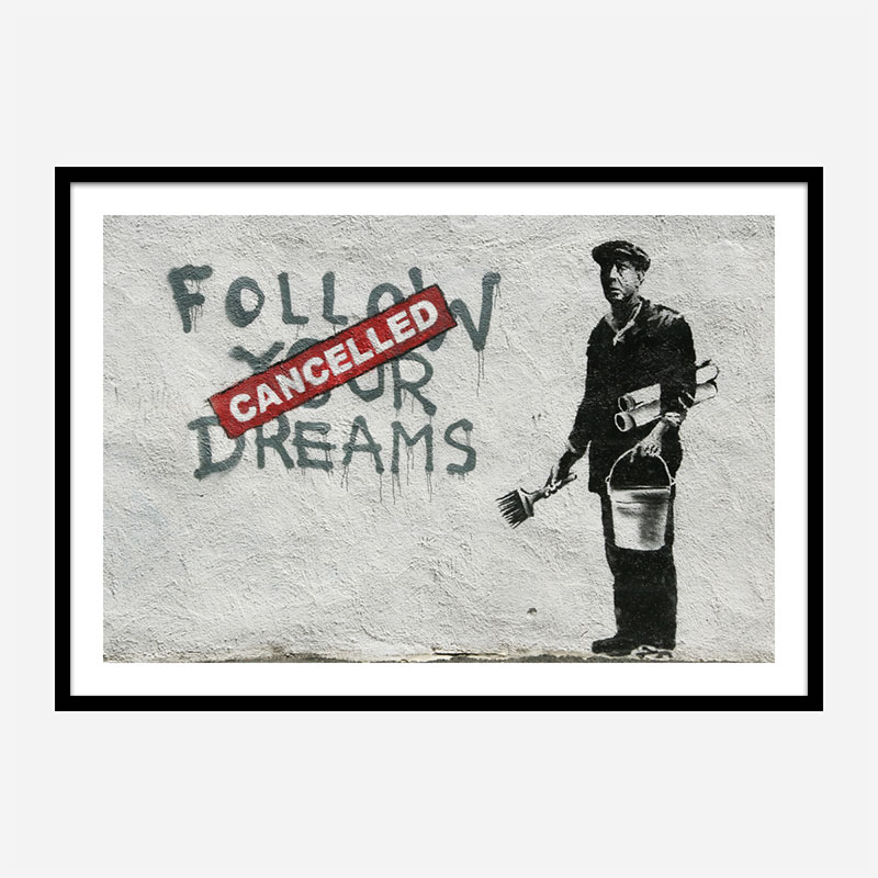 Follow Your Dreams Banksy Wall Art